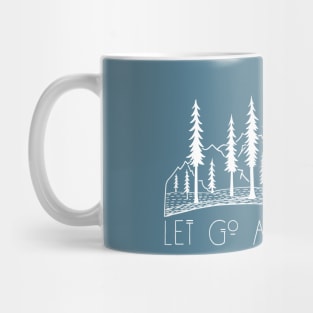 Let Go and Let God Outdoors In The Wilderness Mug